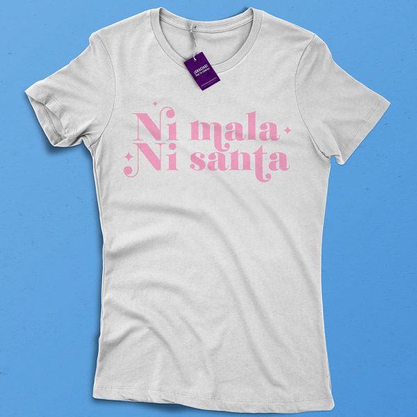 PLAYERA NI MALA NI SANTA